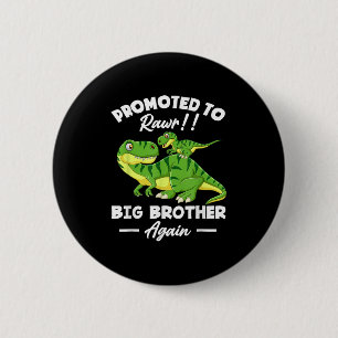 Zum großen Bruder befördert - nochmal - Dinosaurie Button