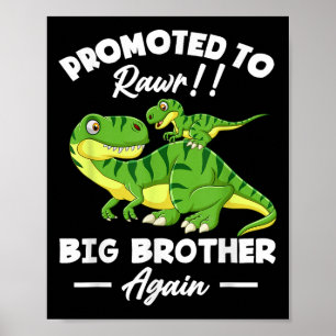 Zum großen Bruder befördert - nochmal - Dinosaurie Poster