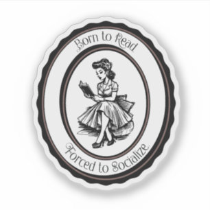Zum Lesen geboren, zum Gesellen gezwungen Sticker