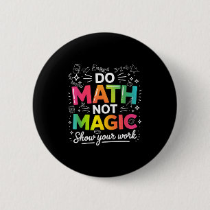 Zum Mathe Nicht Magie Lehrer Zitat Button