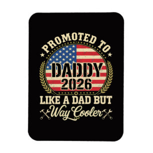 Zum Papa befördert 2026 Lustige amerikanische Flag Magnet