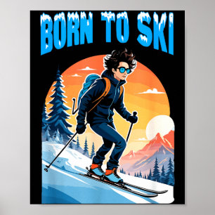 Zum Skifahren geboren lustige Skibrille Berg Winte Poster