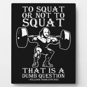 Zum Squat oder nicht zu - Shakespeare - Funny Nove Fotoplatte