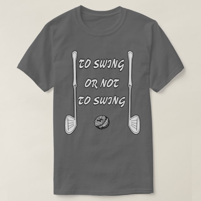 zum Swing oder nicht zum Swing T-Shirt (Design vorne)