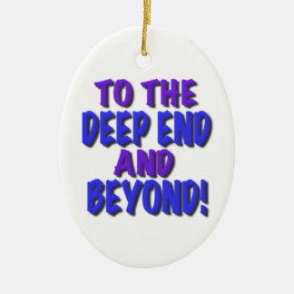 Zum tiefen Ende und jenseits! , T-Shirts, Keramik Ornament
