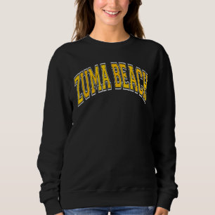 Zuma Beach California Ca Varsity Style Amber Text Sweatshirt