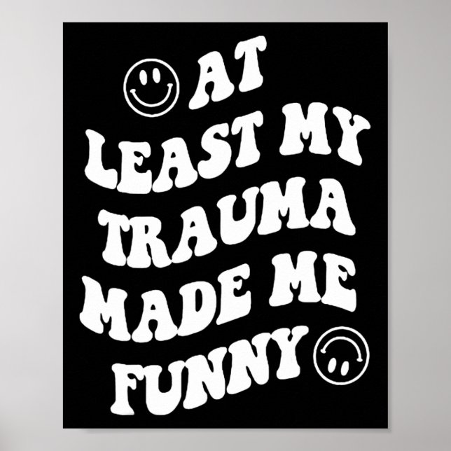 Zumindest durch mein Trauma habe ich mich für psyc Poster (Vorne)