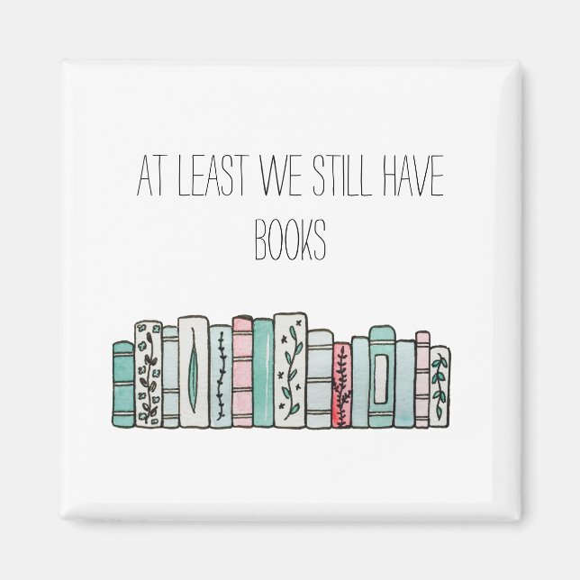 Zumindest haben wir noch Bücher Magnet (Vorne)