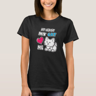 Zumindest liebt mich meine Katze Süße weiße Kitty T-Shirt