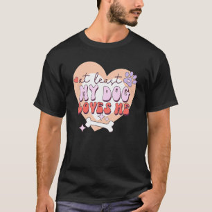 Zumindest mein Hund Liebe mir sarkastisch gegen Va T-Shirt