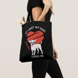 Zumindest mein Hund Lieben ich maßgeschneiderte To Tasche