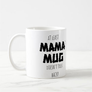 Zumindest meine Mama-Tasse spricht nicht von Tasse