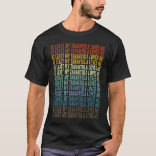 Zumindest meine Tarantula Lieben ich Tarantula Spi T-Shirt