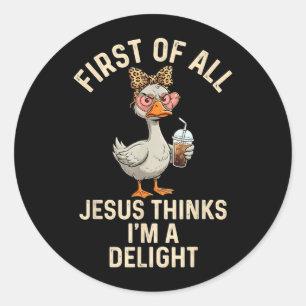 Zunächst denkt Jesus, ich bin ein Entzückendes Des Runder Aufkleber