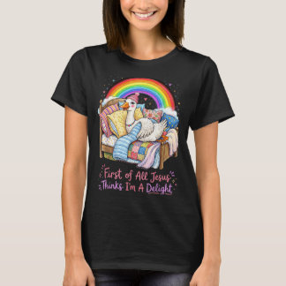 Zunächst denkt Jesus, ich bin eine lustige Gans zu T-Shirt