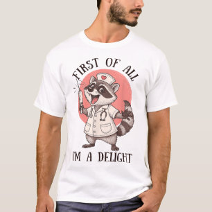 Zunächst einmal bin ich ein entzückender Waschbär- T-Shirt