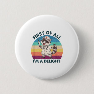 Zunächst einmal bin ich ein Leckerbissen Raccoon N Button