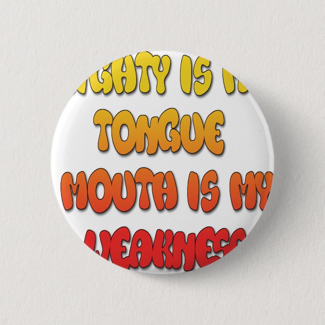 Zunge Zunge: Funny Zunge Zitat Farbiger Text Kunst Button (Vorderseite)