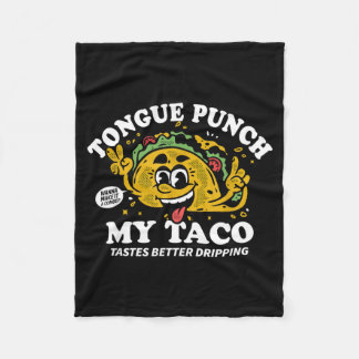 Zungen-Schlag-Taco Taco schmeckt besser triefend Fleecedecke