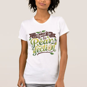 Zur Birnen-Reife gealtert Lustiger Birnen-Geburtst T-Shirt
