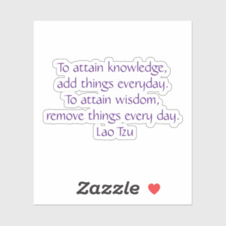 Zur Erlangung von Wissen Lao Tzu Aufkleber
