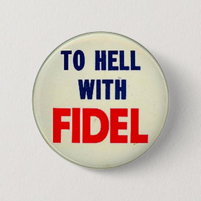Zur Hölle mit Fidel Button (Vorderseite)