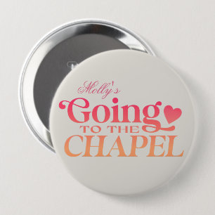 Zur Kapelle gehen - Benutzerdefiniertes Brautparty Button