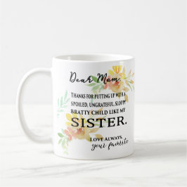 Zur Mama vom Lieblingskind - verdorbene SCHWESTER Kaffeetasse