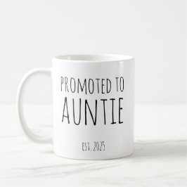 Zur Tante befördert Est 2025 Neues Tante-Geschenk Kaffeetasse