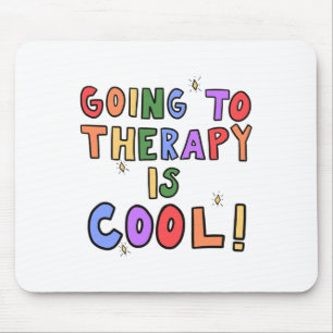 Zur Therapie ist cool Mental Health Schulpsycholog Mousepad