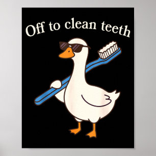 Zur Zahnreinigung lustige Gans Zahnarzt zahnärztli Poster