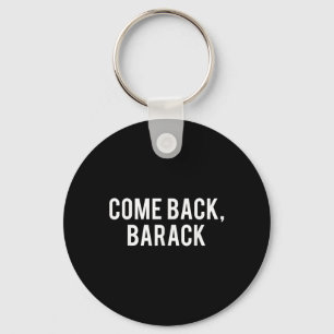 Zurück, Barack T Shirt - Obama Präsident Historike Schlüsselanhänger