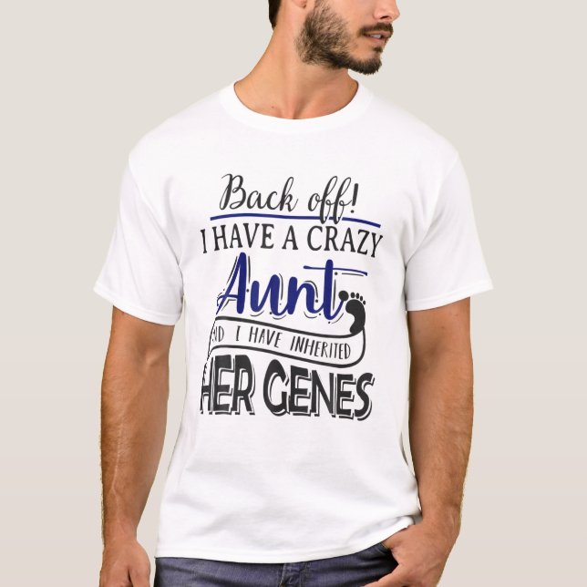 Zurück habe ich eine verrückte Tante geerbt T-Shirt (Vorderseite)