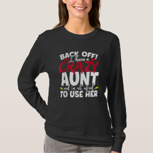 Zurück habe ich eine verrückte Tante Nieces und Ne T-Shirt