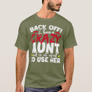 Zurück habe ich eine verrückte Tante Nieces und Ne T-Shirt