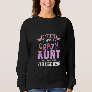 Zurück habe ich eine verrückte Tante und ich bin n Sweatshirt