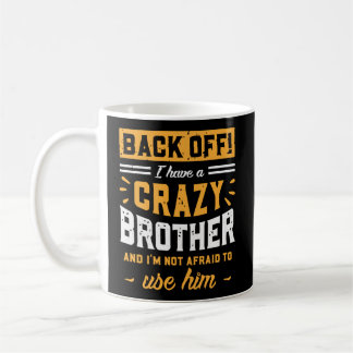 Zurück habe ich einen verrückten Bruder, den ich n Kaffeetasse