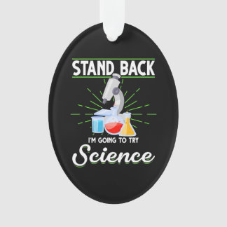 Zurück, ich versuche ein Geschenk der Wissenschaft Ornament