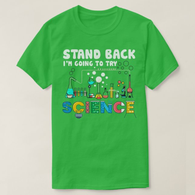 Zurück, ich werde versuchen, Wissenschaft 1 T-Shirt (Design vorne)