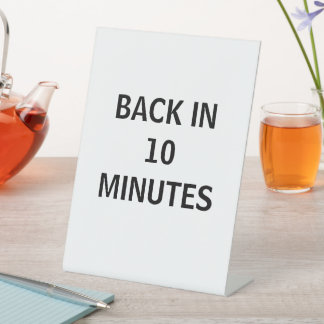 Zurück in 10 Minuten Signage, Retail Store Sockelschild