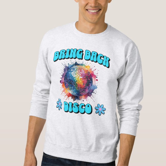 Zurück in die Disko Sweatshirt (Vorderseite)