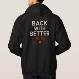 Zurück mit besseren Ideen Hoodie