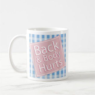 Zurück und Leib verletzt Shirt Funny Quote Yoga Gy Kaffeetasse