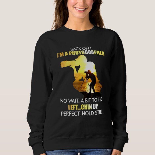 Zurück weg im Fotografen Funny Fotografy Sweatshirt (Vorderseite)