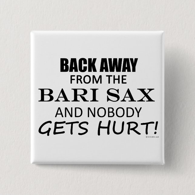 Zurück weg von der Bari Sax Button (Vorderseite)