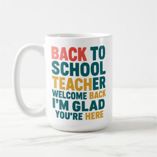 Zurück zum Lehrer Willkommen zurück, ich bin froh, Kaffeetasse