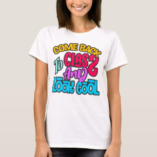 Zurück zur Klasse und Cool aussehen Zurück zur S T-Shirt