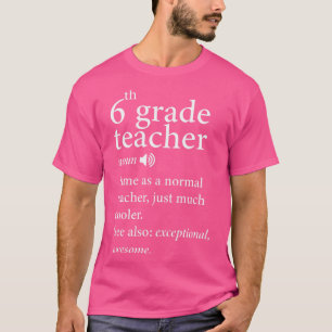 Zurück zur Schule-6. Klasse-Lehrer-Funny-Definitio T-Shirt