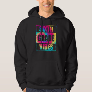 Zurück zur Schule 6. Klasse Vibes Erster Tag Lehre Hoodie