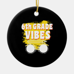 Zurück zur Schule 6. Klasse Vibes Shirt Erster Tag Keramik Ornament